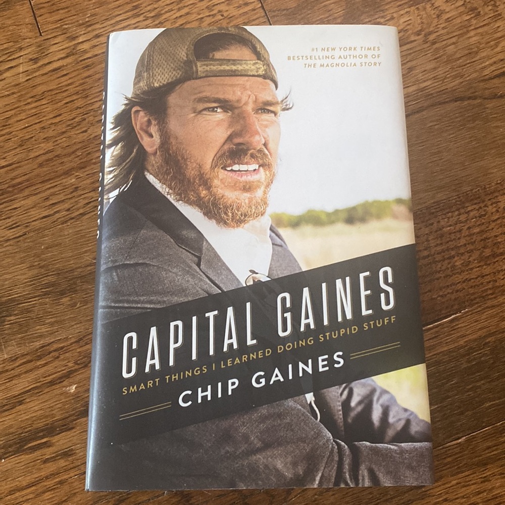 Chip Gaines Book - Capital Gaines - Mint condition  hardcover books  home